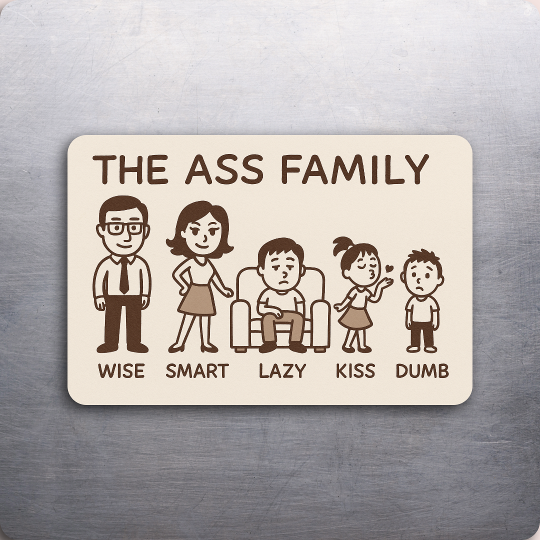 The Ass Family Funny Magnet Set – Wise Ass, Smart Ass, Lazy Ass, Kiss Ass & Dumb Ass – 6 Hilarious Refrigerator Magnets