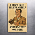 3x 2 Vintage Style FUNNY Just One Beer Art Fridge Refrigerator Magnet (D.Romeo)