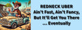 3x8 VINYL REDNECK UBER AIN'T FANCY AUTO FUNNY BUMPER STICKER