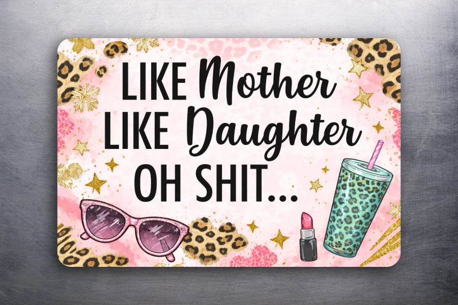 3x2 Funny Fridge Like Mother Like Daughter — Loud, Proud, and Real Art Magnet