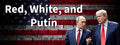 3x8 VINYL DONALD TRUMP -Red, White, and Putin AUTO POLITICAL BUMPER STICKER