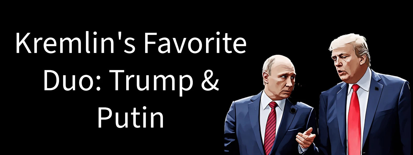 3x8 VINYL DONALD TRUMP PUTIN KREMLIN DUO AUTO POLITICAL BUMPER STICKER