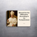 3x2 ANTI TRUMP POPE BILLIONAIRES Political Fridge Refrigerator Magnet (D.Romeo)