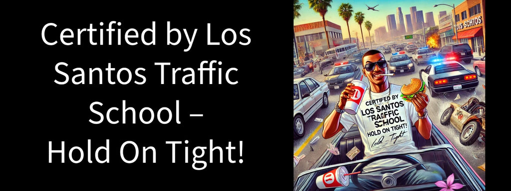 3x8 GTA 5 CERTIFIED TRAFFIC SCHOOL - Vinyl Decal Car Bumper Sticker - CHOOSE