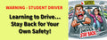 3x8 WARNING STUDENT DRIVER STAY BACK AUTO AUTOMOBILE FUNNY BUMPER STICKER