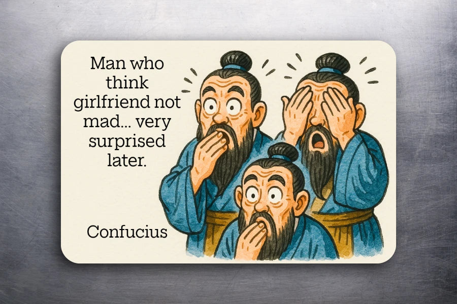 3x2 Funny Confucius Quote Girlfriend Saying Fridge Refrigerator Magnet (D.Romeo)