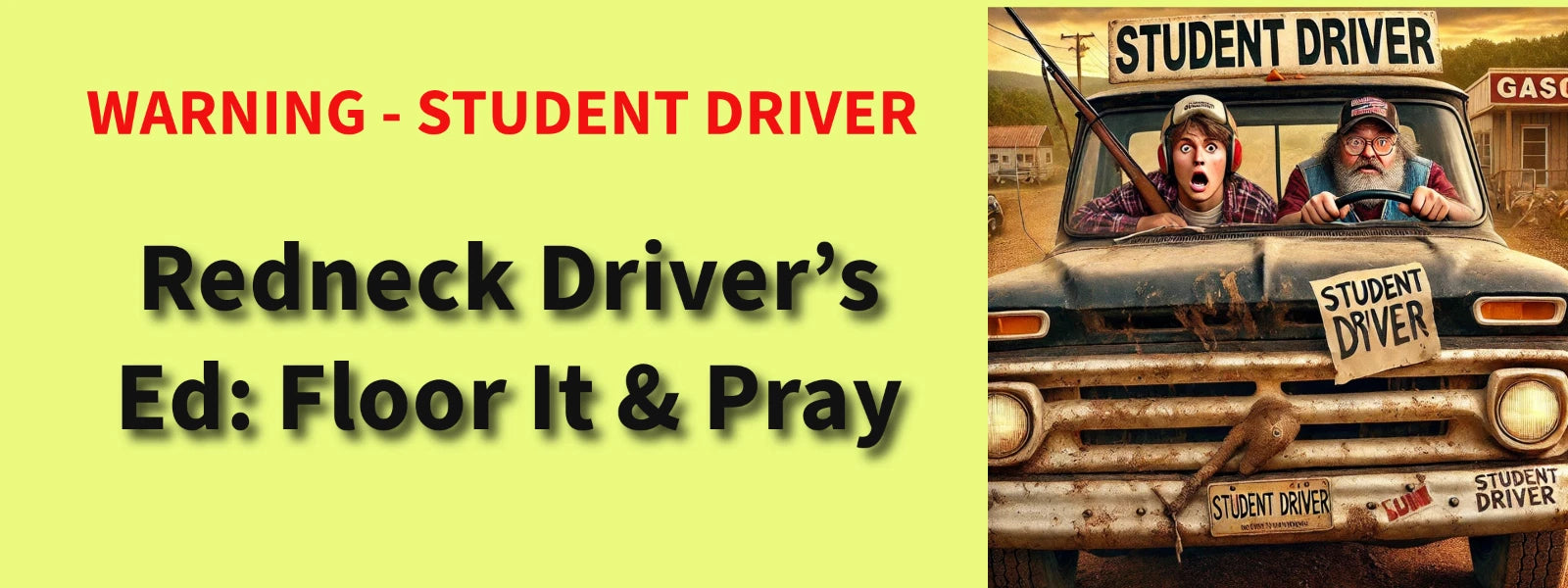 3x8 WARNING REDNECK STUDENT DRIVER AUTO AUTOMOBILE FUNNY BUMPER STICKER