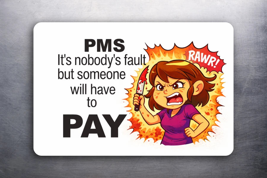 3x2 FUNNY Vintage Comic PMS Time to Pay Fridge Refrigerator Magnet (D.Romeo)